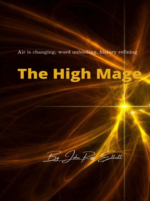 Title details for The High Mage by John-Ross Elliott - Available